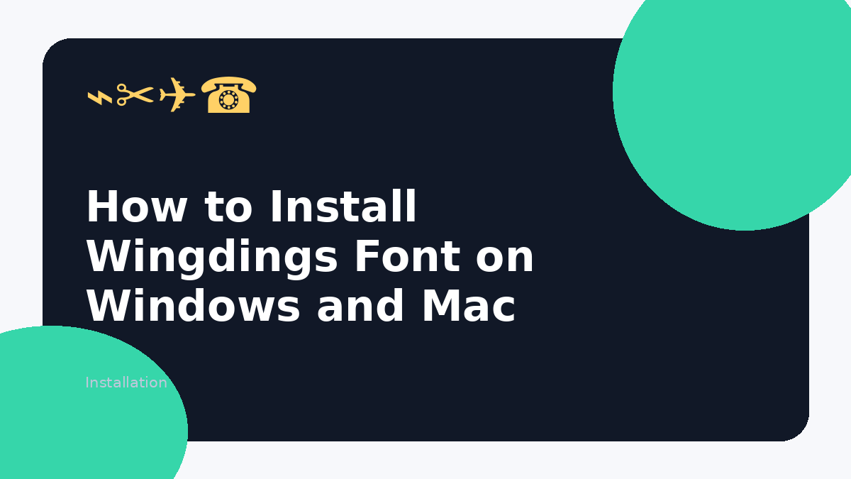How to Install Wingdings Font on Windows and Mac